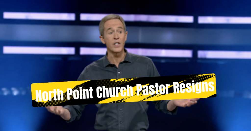 North Point Church Pastor Resigns Shocking Details Revealed